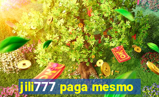 jili777 paga mesmo